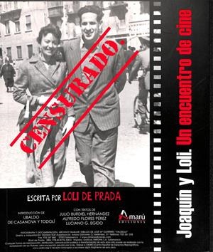 CENSURADO: JOAQUÍN Y LOLI UN ENCUENTRO DE CINE | LOLI DE PRADA
