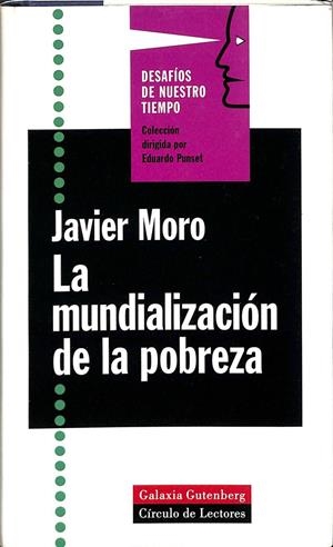 LA MUNDIALIZACIÓN DE LA POBREZA | JAVIER MORO