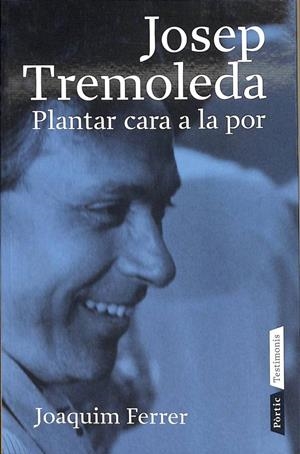 JOSEP TREMOLEDA PLANTAR CARA A LA POR (CATALÁN). | JOAQUIM FERRER ROCA