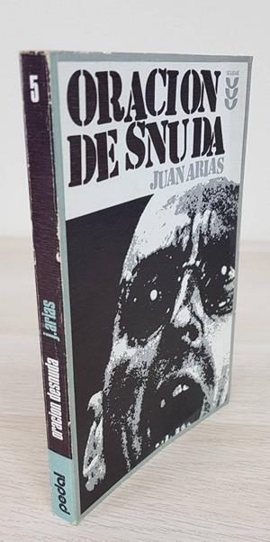 ORACIÓN DESNUDA | JUAN ARIAS MARTINEZ