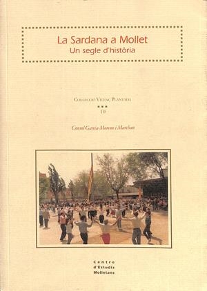LA SARDANA A MOLLET: UN SEGLE D'HISTÒRIA (INCLOU DVD) (CATALÁN) | CONSOL GARCIA-MORENO I MARCHAN