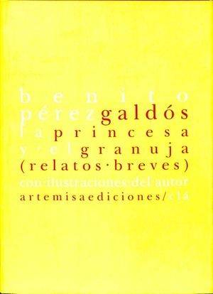 LA PRINCESA Y EL GRANUJA (RELATOS BREVES) | BENITO PEREZ GALDOS