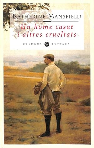 UN HOME CASAT I ALTRES CRUELTATS (CATALÁN) | KATHERINE MANSFIELD