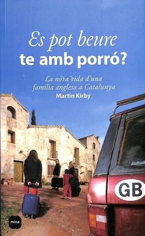 ES POT BEURE TE AMB PORRO? LA NOVA VIDA D'UNA FAMÍLIA ANGLESA A CATALUNYA (CATALÁN) | MARTIN KIRBY