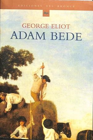ADAM BEDE | GEORGE ELIOT
