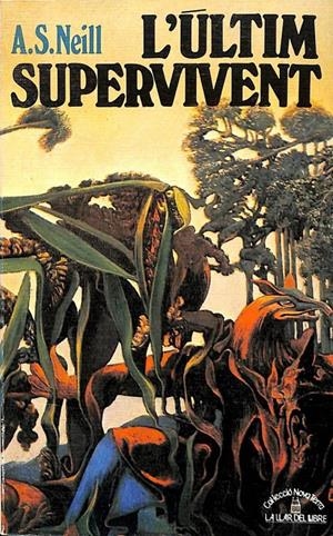 L'ULTIM SUPERVIVENT (CATALÁN). | ALEXANDER SUTHERLAND NEILL