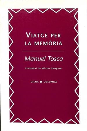 VIATGE PER LA MEMÒRIA (CATALÁN). | MANUEL TOSCA I AMELLA