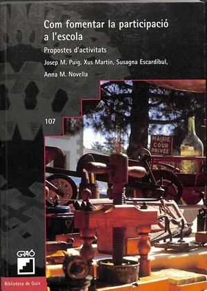 COM FOMENTAR LA PARTICIPACIÓ A L'ESCOLA (CATALÁN) | SUSAGNA ESCARDIBUL TEJEIRA / MARIA JESUS MARTIN GARCIA