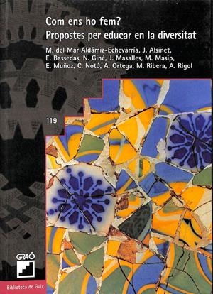 COM ENS HO FEM? PROPOSTES PER EDUCAR EN LA DIVERSITAT (CATALÁN) | MAR ALDAMIZ-ECHEVARRIA IRAURGUI / JOSEP ALSINET CABALLERIA