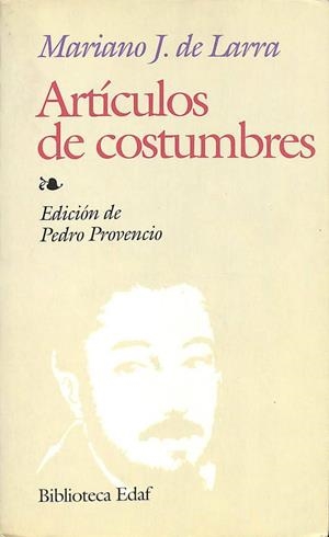 ARTÍCULOS DE COSTUMBRES | MARIANO JOSE DE LARRA Y SANCHEZ DE CASTRO