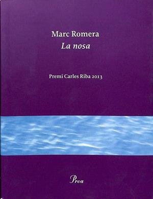 LA NOSA. PREMI CARLES RIBA 2013 (CATALÁN). | MARC ROMERA ROCA