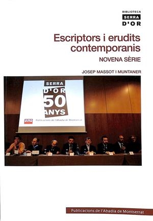 ESCRIPTORS I ERUDITS CONTEMPORANIS -  NOVENA SÈRIE BIBLIOTECA SERRA D'OR (CATALÁN) | JOSEP MASSOT I MUNTANER