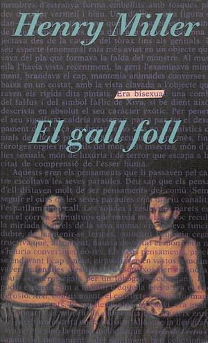 EL GALL FOLL | HENRY MILLER