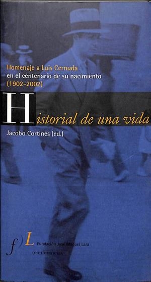 HOMENAJE A LUIS CERNUDA: HISTORIAL DE UNA VIDA | JACOBO CORTINES