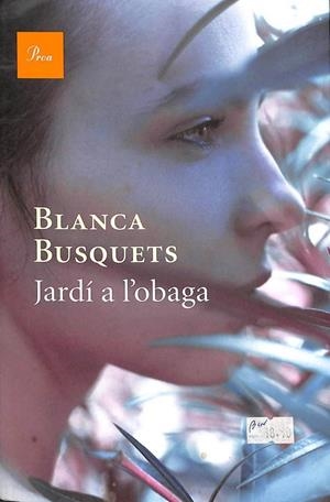 JARDÍ A L'OBAGA (CATALÁN). | BLANCA BUSQUETS OLIU