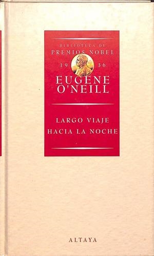 LARGO VIAJE HACIA LA NOCHE | EUGENE O'NEILL