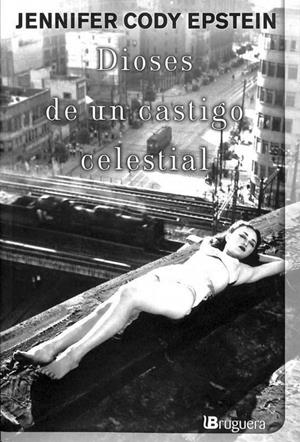 DIOSES DE UN CASTIGO CELESTIAL | JENNIFER CODY EPSTEIN / ISABEL DE MIQUEL