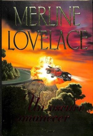 UN OSCURO AMANECER | MERLINE LOVELACE