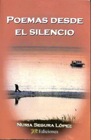 POEMAS DESDE EL SILENCIO | NURIA SEGURA LOPEZ