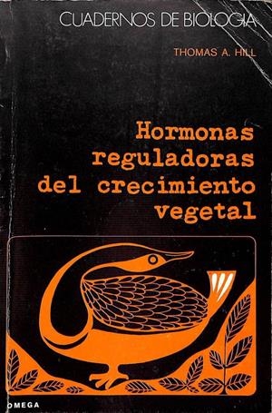 HORMONAS REGULADORAS DEL CRECIMIENTO VEGETAL | THOMAS. A. HILL