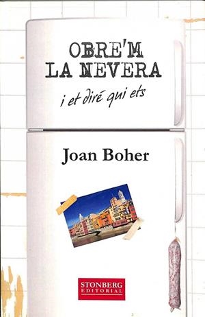 OBRE'M LA NEVERA I ET DIRÉ QUI ETS (CATALÁN) | JOAN BOHER FRIGOLA