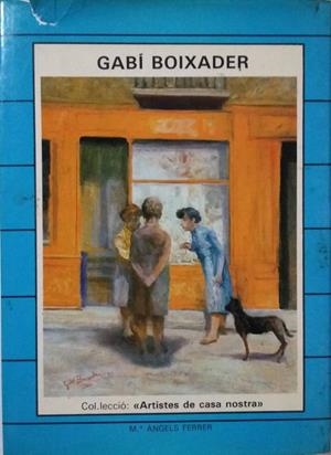 GABÍ BOIXADER COL·LECCIÓ DE ARTISTES DE CASA NOSTRA Nº 1 (CATALÁN) | MARIA ANGELS FERRER