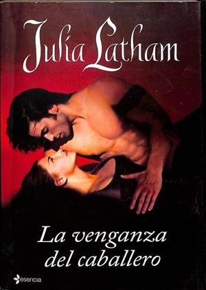 LA VENGANZA DEL CABALLERO | JULIA LATHAM