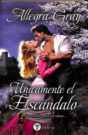 UNICAMENTE EL ESCANDALO | ALLEGRA GRAY
