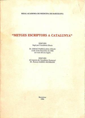 METGES ESCRIPTORS A CATALUNYA (CATALÁN). | REIAL ACADEMIA DE MEDICINA DE BARCELONA