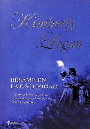 BÉSAME EN LA OSCURIDAD | KIMBERLY LOGAN