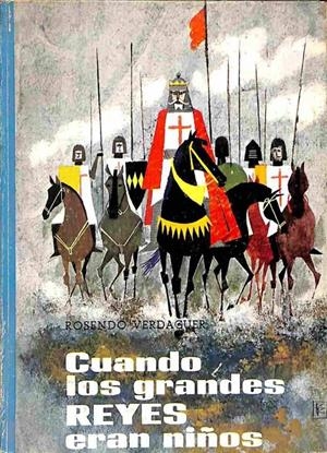 CUANDO LOS GRANDES REYES ERAN NIÑOS | ROSENDO VERDAGUER / PABLO RAMIREZ