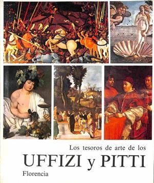 LOS TESOROS DE ARTE DE LOS UFFIZI Y PITTI. FLORENCIA | FILIPPE ROSSI