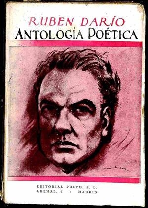 ANTOLOGIA POETICA FORMADA POR JOAQUIN ENTRAMBASAGUAS Y PEÑA | RUBEN DARIO