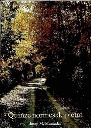 QUINZE NORMES DE PIETAT (CATALÁN). | JOSEP M. MUNTADAS I BARBIOL