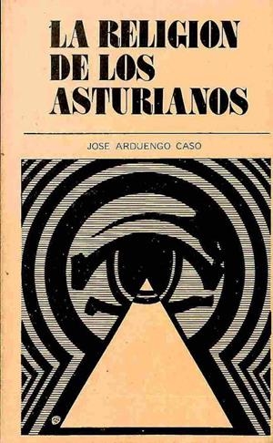 LA RELIGIÓN DE LOS ASTURIANOS | JOSE ARDUENGO CASO
