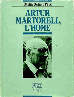 ARTUR MARTORELL, L'HOME (CATALÁN) | OTILIA DEFIS I PEIX