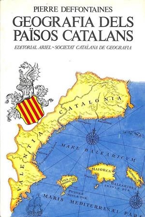 GEOGRAFIA DELS PAÏSOS CATALANS (CATALÁN) | PIERRE DEFFONTAINES / RAIMON SOLE SUGRANYES
