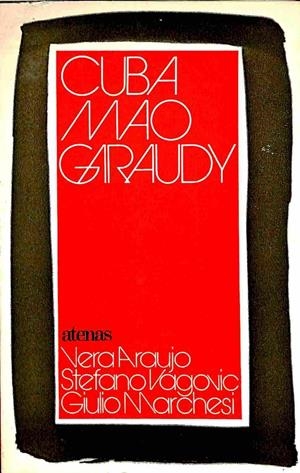 CUBA, MAO, GARAUDY: ALTERNATIVAS AL MARXISMO OFICIAL | VERA ARAUJO