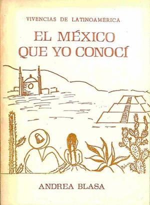 VIVENCIAS DE LATINOAMERICA - EL MÉXICO QUE YO CONOCÍ | ANDREA BLASA