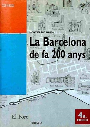 LA BARCELONA DE FA 200 ANYS (INCLOU MAPA) (CATALÁN). | MONTSERRAT RUMBAU
