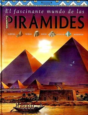 EL FASCINANTE MUNDO DE LAS PIRÁMIDES | ANNE MILLARD