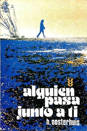 ALGUIEN PASA JUNTO A TÍ | HUUB OOSTERHUIS