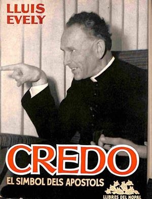 CREDO. EL SÍMBOL DELS APOSTOLS (CATALÁN). | LLUIS EVELY