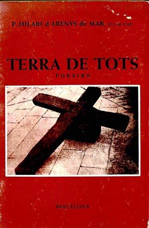 TERRA DE TOTS. POESIES (CATALÁN). | P. HILARI