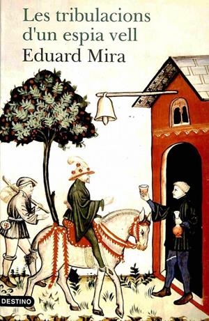 LES TRIBULACIONS D'UN ESPIA VELL (CATALÁN). | JOSE EDUARDO MIRA GONZALEZ