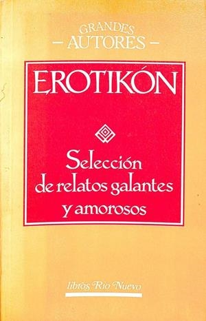 EL EROTIKÓN -  SELECCIÓN DE RELATOS GALANTES Y AMOROSOS