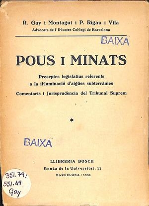 POUS I MINATS -  PRECEPTES LEGISLATIUS REFERENTS A LA IL·LUMINACIÓ D'AIGÜES SUBTERRÀNIES (CATALÁN) | R. GAY I MONTAGUT / P. RIGAU I VILA