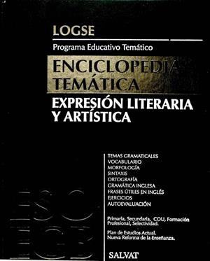 ENCICLOPEDIA TEMÁTICA. EXPRESIÓN LITERARIA Y ARTÍSTICA. ESO Y EGB | SIN ESPECIFICAR