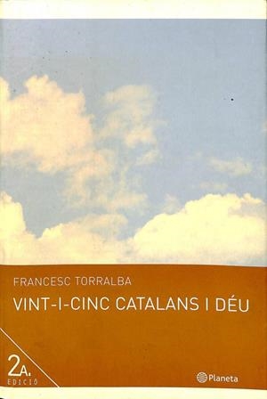 VINT - I - CINC CATALANS I DÉU (CATALÁN). | FRANCESC TORRALBA ROSELLO