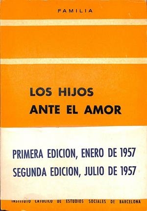 LOS HIJOS ANTE EL AMOR -  DE LA NIÑEZ A LA ADOLESCENCIA | SIN ESPECIFICAR